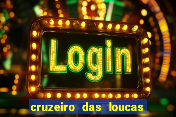 cruzeiro das loucas filme completo dublado topflix